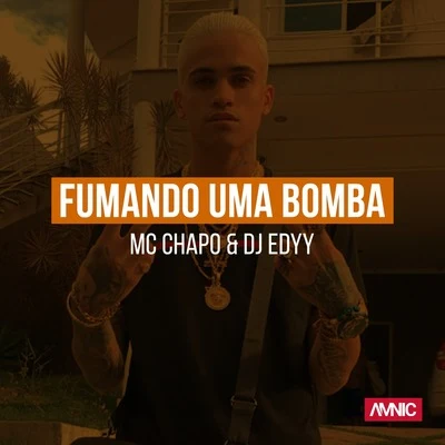 MC Chapo/Mc CyclopeFumando uma Bomba