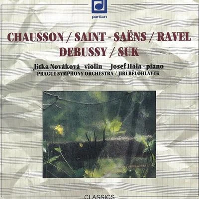 Jitka NovakovaChaussonSaint-SaënsRavelDebussySuk: Compositions for Violin and Piano