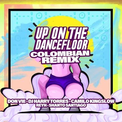 Don VieUp on the Dancefloor (Colombian Remix)