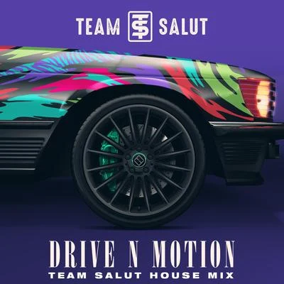 Lily McKenzie/Team SalutDrive N Motion (House Mix)