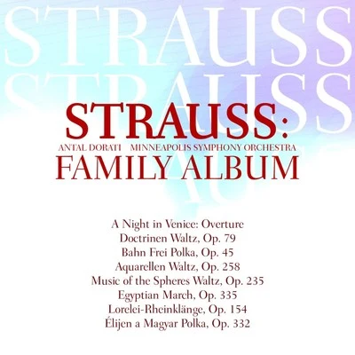 Minneapolis Symphony Orchestra/Antal DorátiStrauss: Family Album