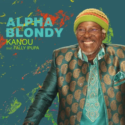 Alpha BlondyKanou (feat. Fally Ipupa)