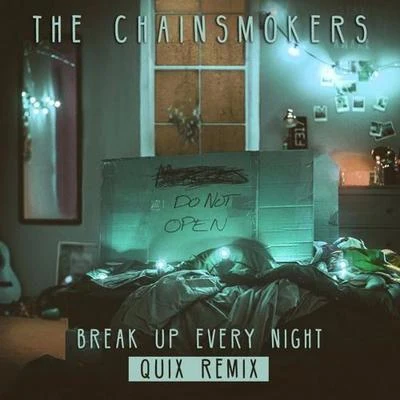 QUIXBreak Up Every Night (QUIX Remix)