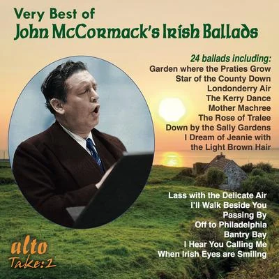 John McCormackThe Very Best of John McCormack&#x27;s Irish Ballads