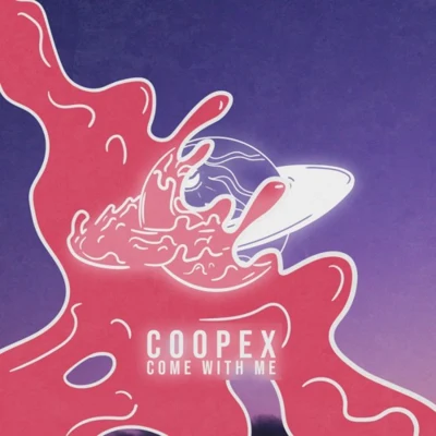 Coopex/Lunis/New Beat OrderCome With Me