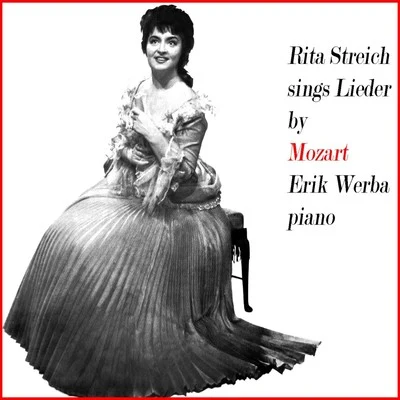 Erik WerbaRita Streich Sings Lieder By Mozart