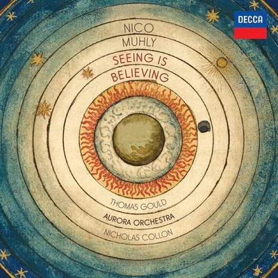 Ola Gjeilo/The Chamber Orchestra Of London/Thomas Gould/Ciaran McCabe/Jon Thorne/Matthew Sharp/Kristian Kvalvaag/Tenebrae/Voces8/Ben HancoxNico Muhly: Seeing is Believing