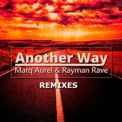 Marq AurelAnother Way (Remixes)