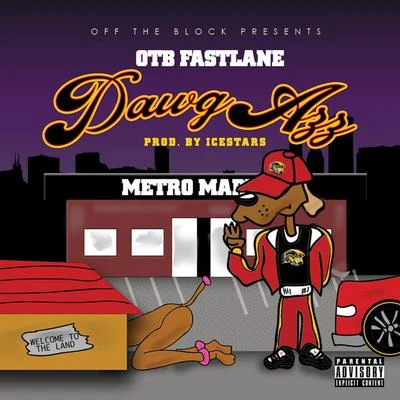 OTB Fastlane/Big TonyDawg Azz