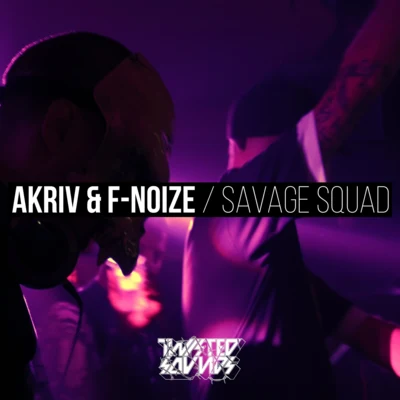 F. NoizeSavage Squad