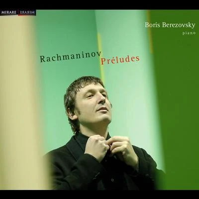 Boris BerezovskyRachmaninov: Préludes