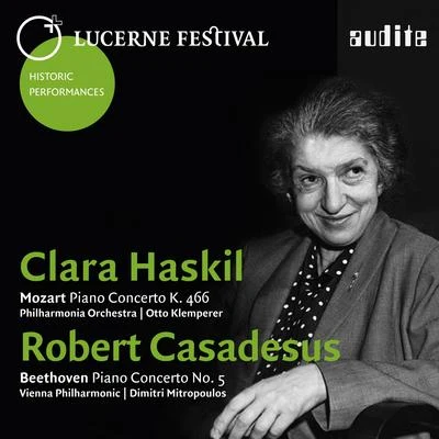 Clara Haskil/Alceo Galliera/PHILHARMONIA ORCHESTRA/Géza AndaLucerne Festival Historic Performances: Clara Haskil & Robert Casadesus