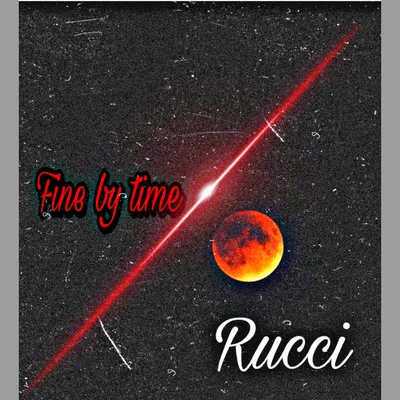 Rucci/Jay WorthyFine By Time