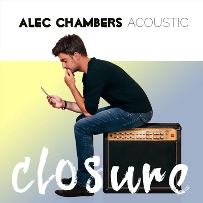 Alec Chambers/StavrosClosure (Acoustic)