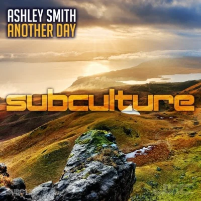 Ashley Smith/Cosmic Gate/Omair Mirza/Michele C/Somna/RAM/Dimibo/BT/Avari/Allen WattsAnother Day