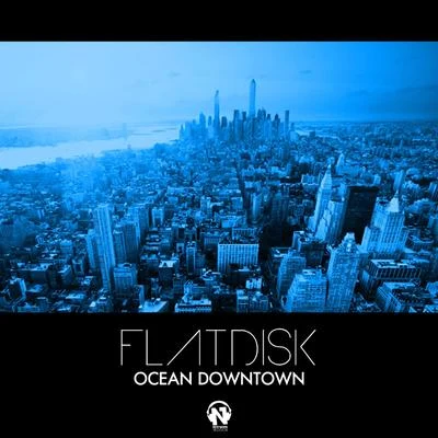 FlatdiskOcean Downtown