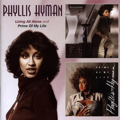 Phyllis HymanLiving All Alone + Prime Of My Life