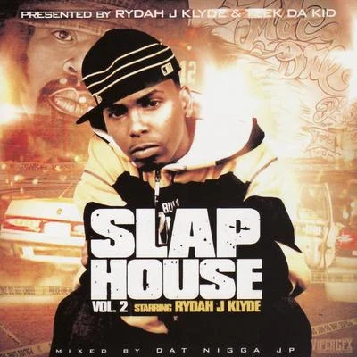 Rydah J. KlydeRydah J. Klyde -Slap House Vol. 2