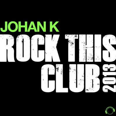 Johan K/NadiaRock This Club 2013