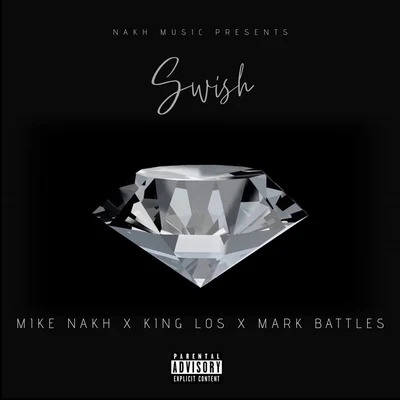 King LosTy Dolla $ignSwish (feat. King Los & Mark Battles)