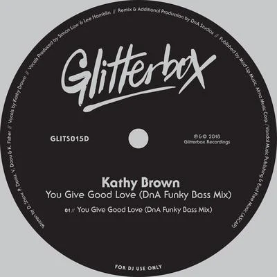 David Shaw/Kathy BrownYou Give Good Love (DnA Funky Bass Mix)