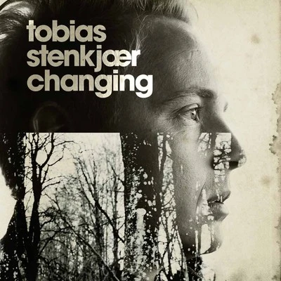 Tobias StenkjærChanging