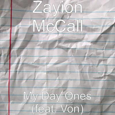 zayion mccallMy Day Ones (feat. Von)