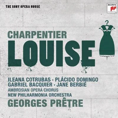 Joseph Rouleau/Orchestra Del Teatro La Fenice/Coro del Teatro La Fenice/Giuseppe Gipali/Georges Pretre/Covent Garden Orchestra/Covent Garden Opera Chorus/Carlo Maria Giulini/Giuseppe Verdi/Anna Caterina AntonacciCharpentier: Louise - The Sony Opera House