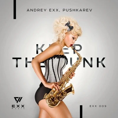 Andrey Exx/Anton IshutinKeep the Funk