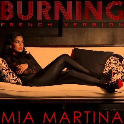 Mia MartinaBurning (French Version)