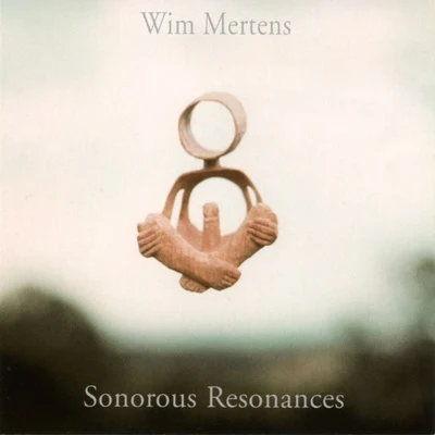 Wim MertensSonorous Resonances