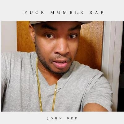 John Dee/Zinoleesky**** Mumble Rap