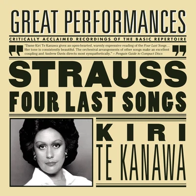 Dame Kiri Te KanawaR. Strauss: Four Last Songs; Orchestral Songs