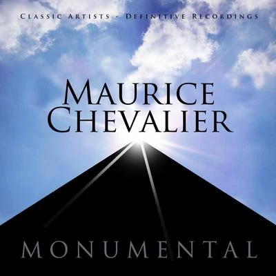 Maurice Chevalier/Ella Fitzgerald/Richard Himber/Harry Clark/Lena Horne/Bing Crosby/Frank Sinatra/Louis Armstrong/Cole Porter/Celeste HolmMonumental - Classic Artists - Maurice Chevalier