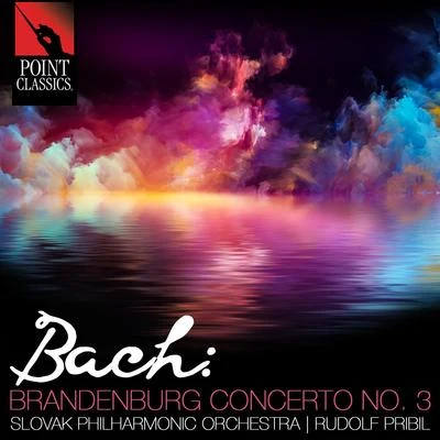 Maria Livia Sao Marcos/Aldo Parisot/Slovak Philharmonic OrchestraBach: Brandenburg Concerto No. 3