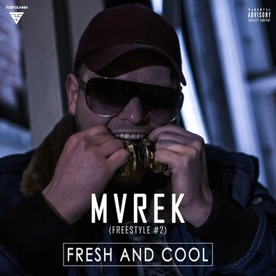 MRKFreestyle #2 "Fresh and Cool"