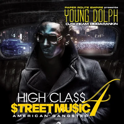 Young DolphHigh Class Street Music 4 (American Gangster)