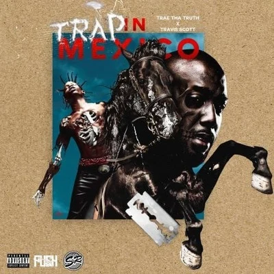 Trae Tha Truth/MozzyTrap In Mexico