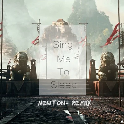 馬子木/Newton-Sing Me To Sleep（Newton- Remix）