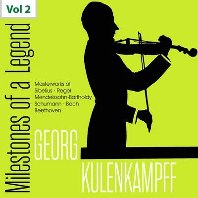 Enrico Mainardi/Georg Kulenkampff/Berliner Philharmoniker/Carl Schuricht/Hans Schmidt-Isserstedt/Orchestre de la Suisse RomandeMilestones of a Legend: Georg Kulenkampff, Vol. 2