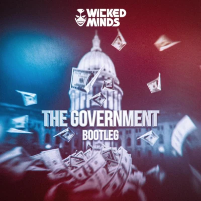 Wicked MindsThe Goverment (Bootleg)