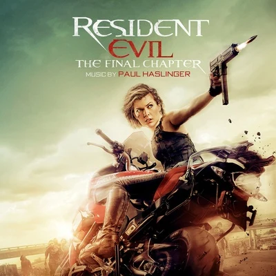 Paul HaslingerResident Evil: The Final Chapter (Original Motion Picture Soundtrack)