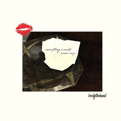 lovelytheband/Bryce Vineeverything i could never say...