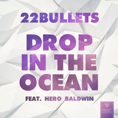 22 Bullets/Bobby NeonDrop In The Ocean