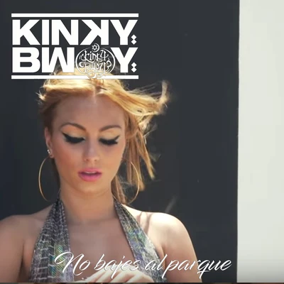 El Sandro/Kinky BwoyNo Bajes al Parque