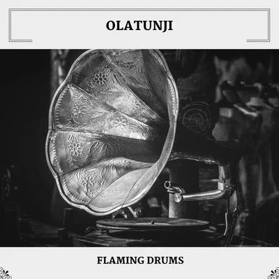 OlatunjiFlaming Drums