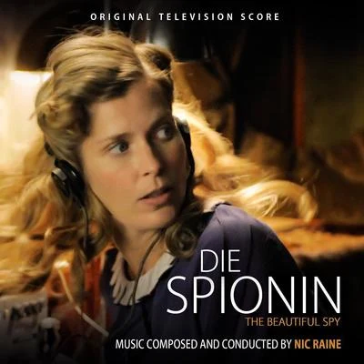 Nic RaineDie Spionin (Original Television Score)