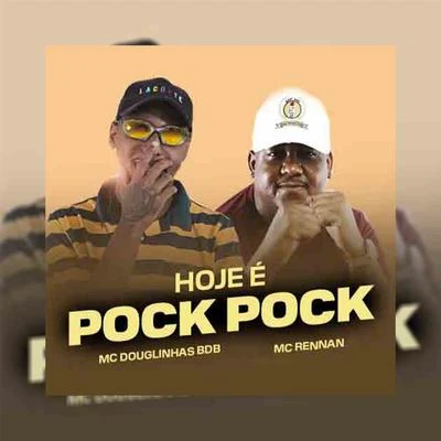 Mc Douglinhas BDB/MC RennanHoje é Pock Pock