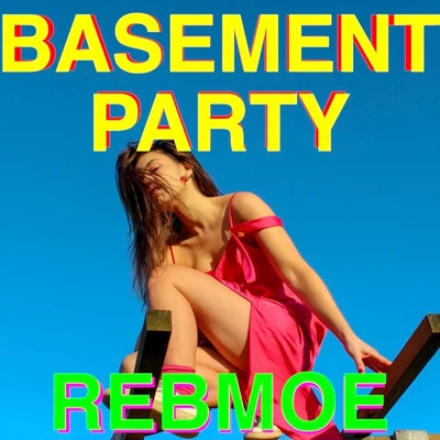 RebMoeBasement Party