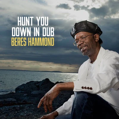 Beres HammondHunt You Down In Dub